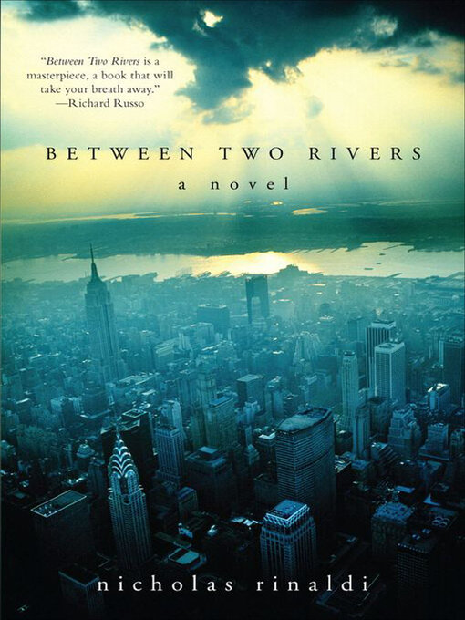 Title details for Between Two Rivers by Nicholas Rinaldi - Available